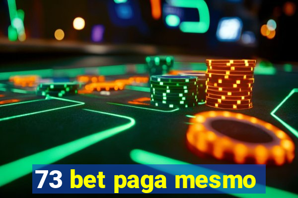 73 bet paga mesmo